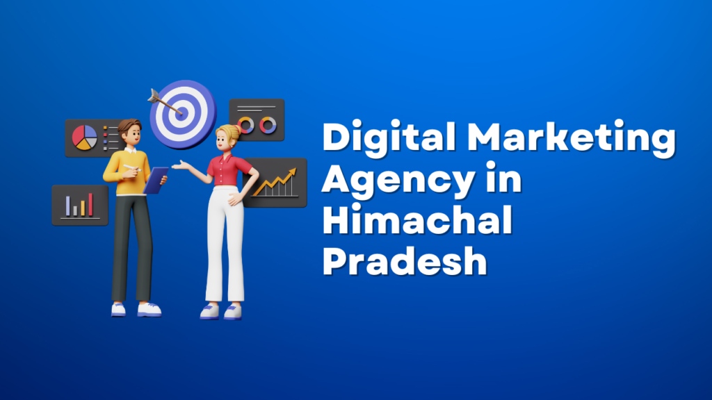 Digital Marketing Agency in Himachal Pradesh