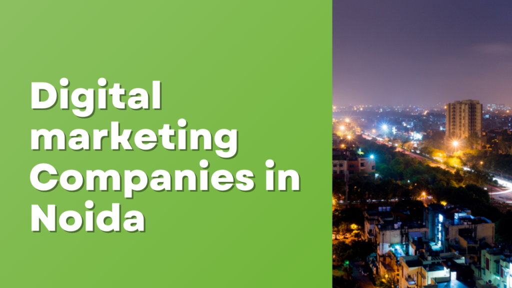 Digital marketing Companies in Noida